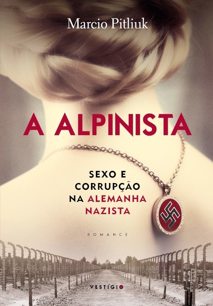 A Alpinista: Sexo E Corrupção Na Alemanha Nazista