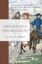 Peregrinos E Peregrinação Na Idade Média