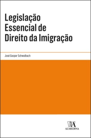 Legislação Essencial De Direito Da Imigração