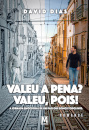 Valeu A Pena? Valeu, Pois!