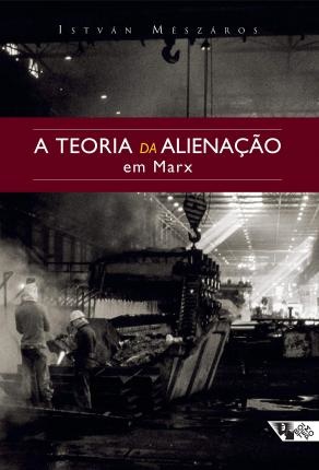 A Teoria Da Alienação Em Marx