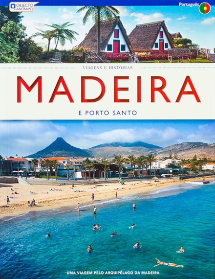 Madeira e Porto Santo - Viagens e Histórias