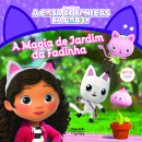 A Casa de Bonecas da Gabby: A Magia de Jardim da Fadinha