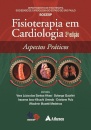 Fisioterapia em Cardiologia. Aspectos Práticos