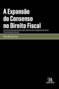 A Expansão Do Consenso No Direito Fiscal