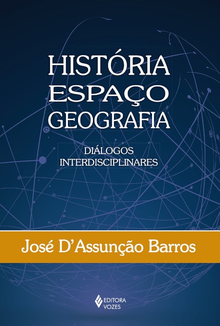 História, Espaço, Geografia: Diálogos Interdisciplinares