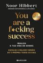 You Are A F*Cking Success