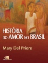 História do amor no Brasil