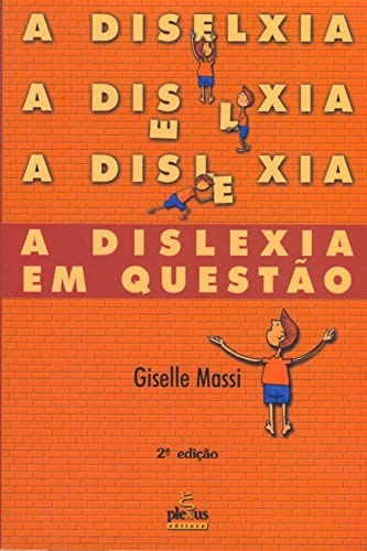 A Dislexia Em Questão