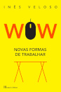 WOW - Novas Formas de Trabalhar