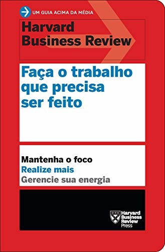 Faça O Trabalho Que Precisa Ser Feito