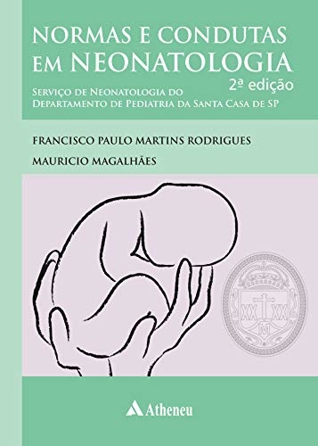 Normas E Condutas Em Neonatologia