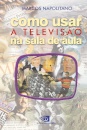 Como Usar A Televisão Na Sala De Aula