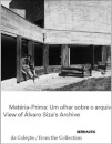 Raw Material. Matéria-Prima: View Of Álvaro Siza'S Archive