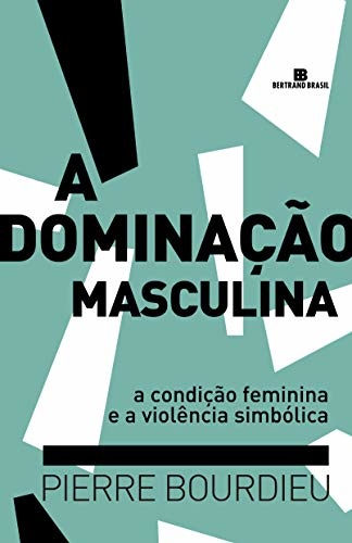 A Dominação Masculina