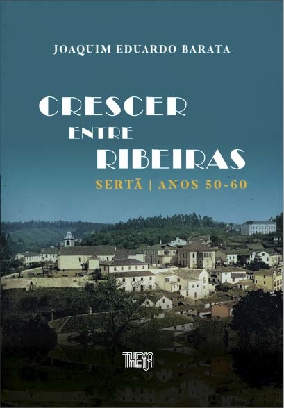 Crescer entre Ribeiras - Sertã | Anos 50-60