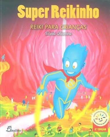 Super Reikinho: Reiki para Crianças (2.ª Ed.)