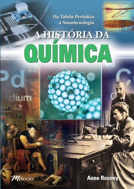 A História Da Química: Da Tabela Periódica À Nanotecnologia