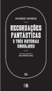 Recordações Fantásticas e Três Histórias Singulares