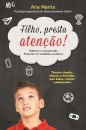 Filho, Presta Atenção!