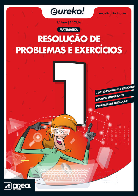 Eureka! Resolução de problemas e exercícios - Matemática - 1.º Ano