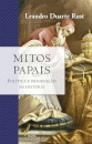 Mitos Papais: Política E Imaginação Na História