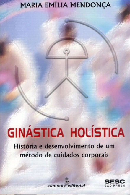 Ginástica Holística: História E Desenvolvimento De Método