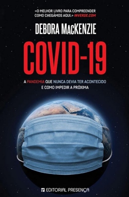 COVID-19 - A Pandemia que Nunca Devia Ter Acontecido e Como Impedir a Próxima