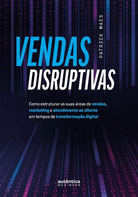 Vendas Disruptivas: Como Estruturar As Suas Áreas De Vendas