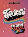 Fabulosas: Histórias De Um Brasil Lgbtqiap+