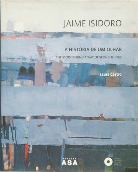 Jaime Isidoro - A História de Um Olhar