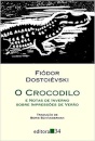 O Crocodilo / Notas De Inverno Sobre Impressões De Verão