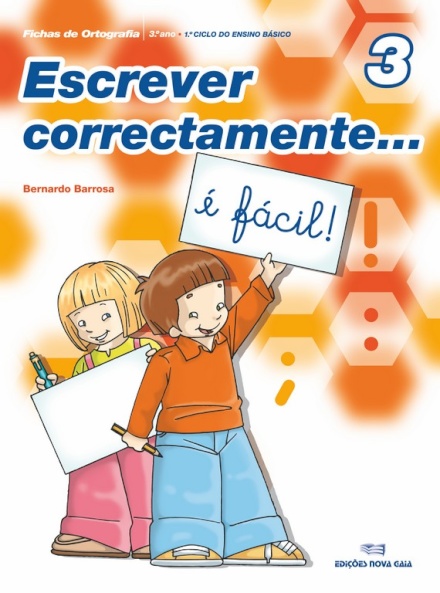 Escrever Correctamente... é Fácil ! 3º Ano