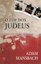 O Fim Dos Judeus