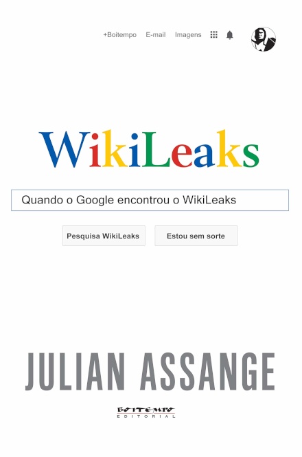 Quando O Google Encontrou O Wikileaks