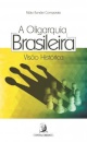 A Oligarquia Brasileira: Visão Histórica