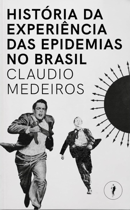 História Da Experiência Das Epidemias No Brasil