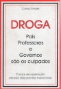 Droga – Pais, professores e governo são os culpados