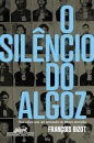 O Silêncio Do Algoz