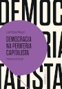 Democracia Na Periferia Capitalista: Impasses Do Brasil