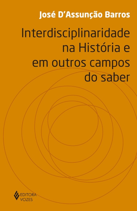 Interdisciplinaridade Na História E Em Outros Campos Do Saber