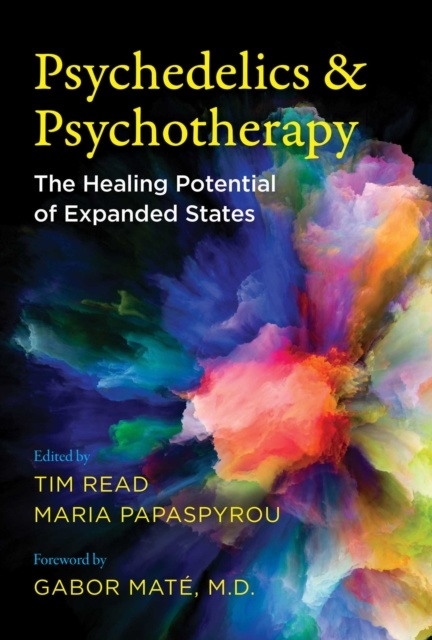 Psychedelics and Psychotherapy : The Healing Potential of Expanded States