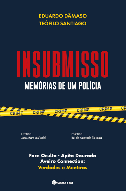 Insubmisso - Memórias De Um Polícia