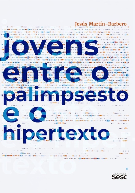 Jovens Entre O Palimpsesto E O Hipertexto