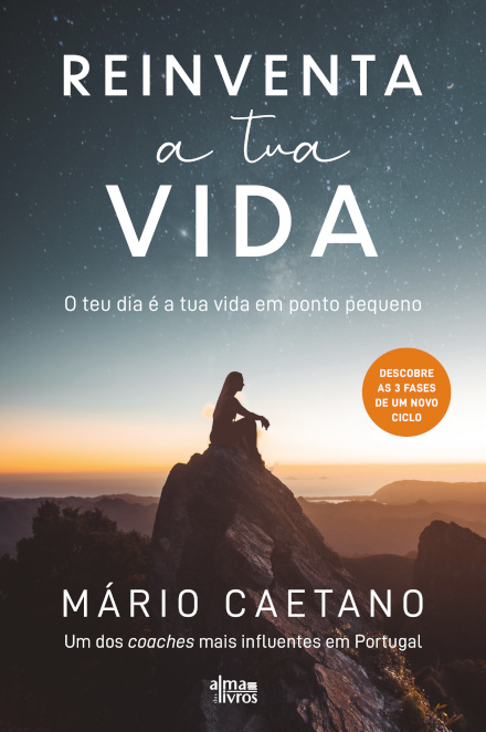 Reinventa a tua Vida -  O teu dia é a tua vida em ponto pequeno