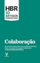 HBR 10 Artigos Essenciais - Colaboração