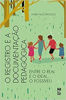 O Registro E A Educação Pedagógica: Entre O Real E O Ideal.