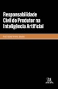 Responsabilidade Civil Do Produtor Na Inteligência Artificial