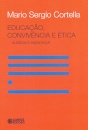 Educação, Convivência E Ética: Audácia E Esperança!