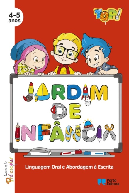 TOP! no jardim de infância - Linguagem Oral e Abordagem à Escrita - 4-5 Anos